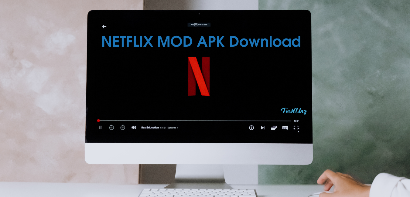 How To Download NETFLIX MOD APK
