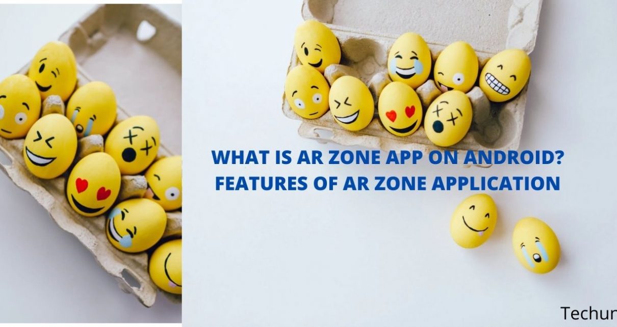 WHAT IS AR ZONE APP ON ANDROID? FEATURES OF AR ZONE APPLICATION
