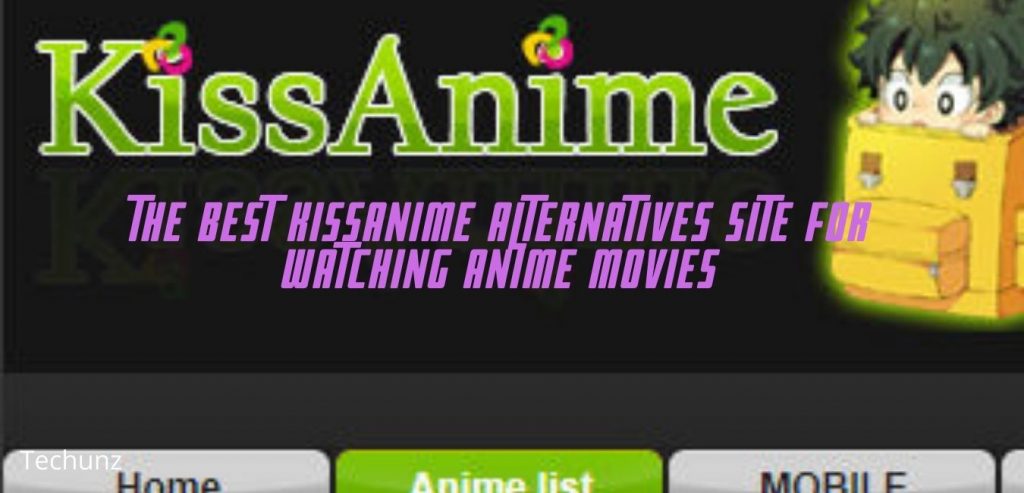 Kissanime – The Best Kissanime Alternatives Site For Watching Anime