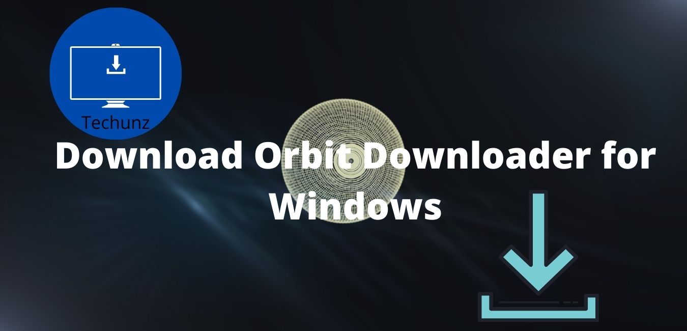 Download Orbit Downloader for Windows