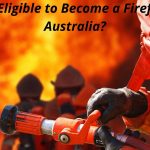 Are You Eligible to Become a Firefighter in Australia?
