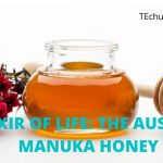 THE ELIXIR OF LIFE: THE AUSTRALIAN MANUKA HONEY