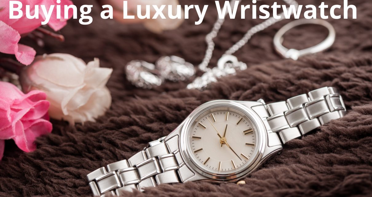 Buying a Luxury Wristwatch