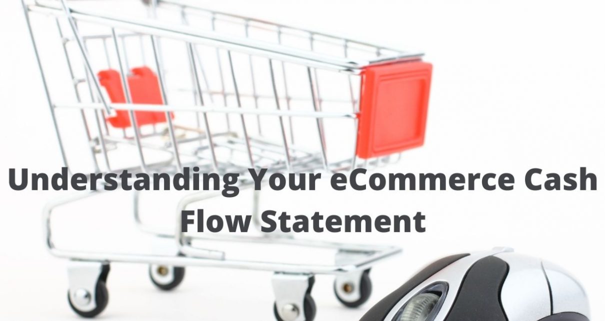 Understanding Your eCommerce Cash Flow Statement